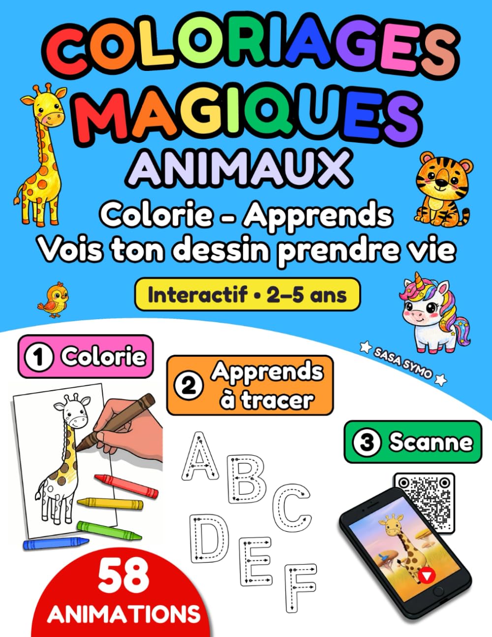 Coloriages magiques animaux: Un jeu éducatif interactif en 3 étapes : colorie, apprends, vois ton dessin prendre vie. Développe la motricité fine, ... confiance en soi par un apprentissage ludique