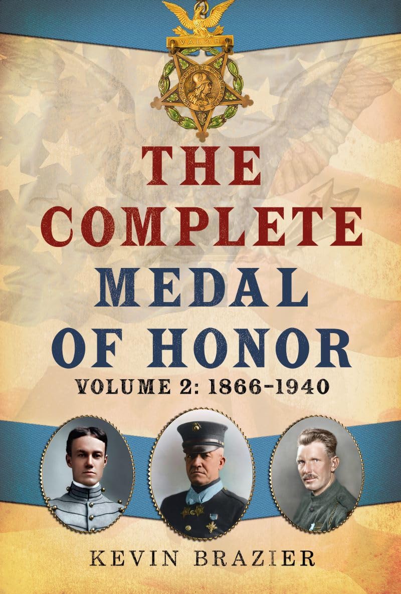 The Complete Medal of Honor : Volume 2: 18661940