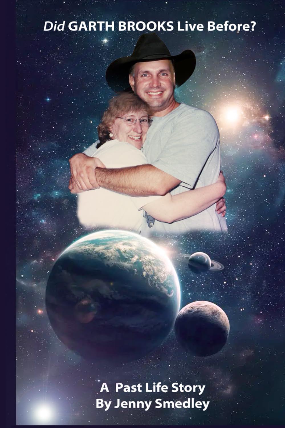 Did Garth Brooks Live Before?: A Past Life Story