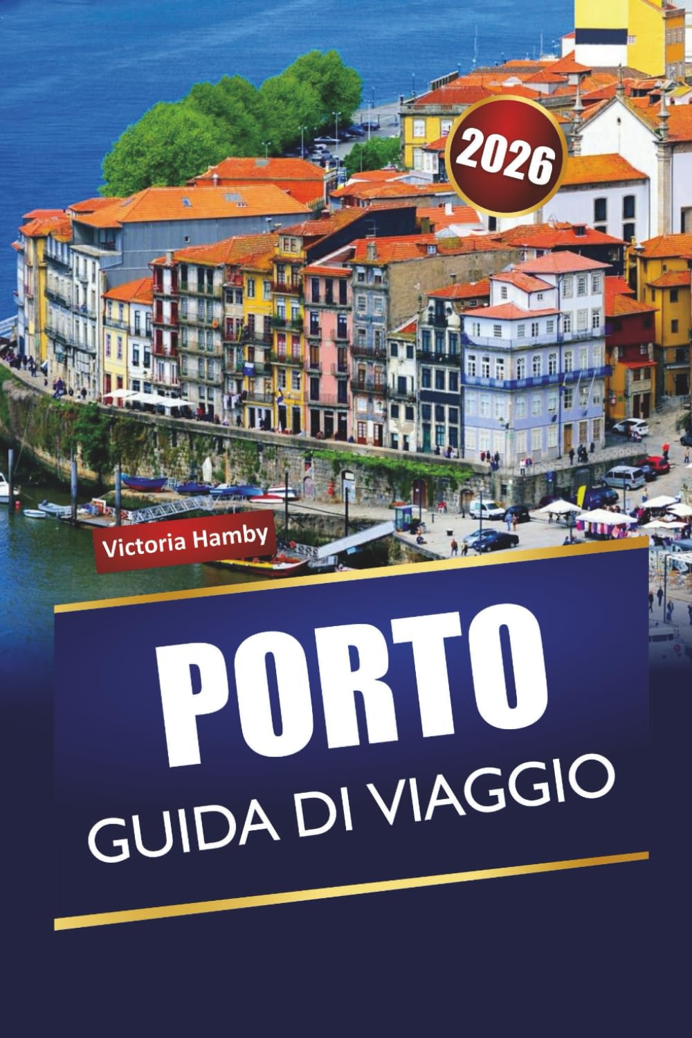 PORTO GUIDA DI VIAGGIO 2026: Scopri le principali attrazioni, le gemme nascoste, la cucina locale e i consigli di viaggio nella città costiera del Portogallo