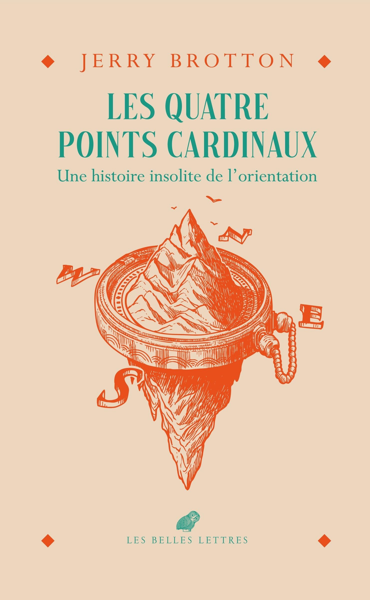 Les quatre points cardinaux: Une histoire insolite de l'orientation