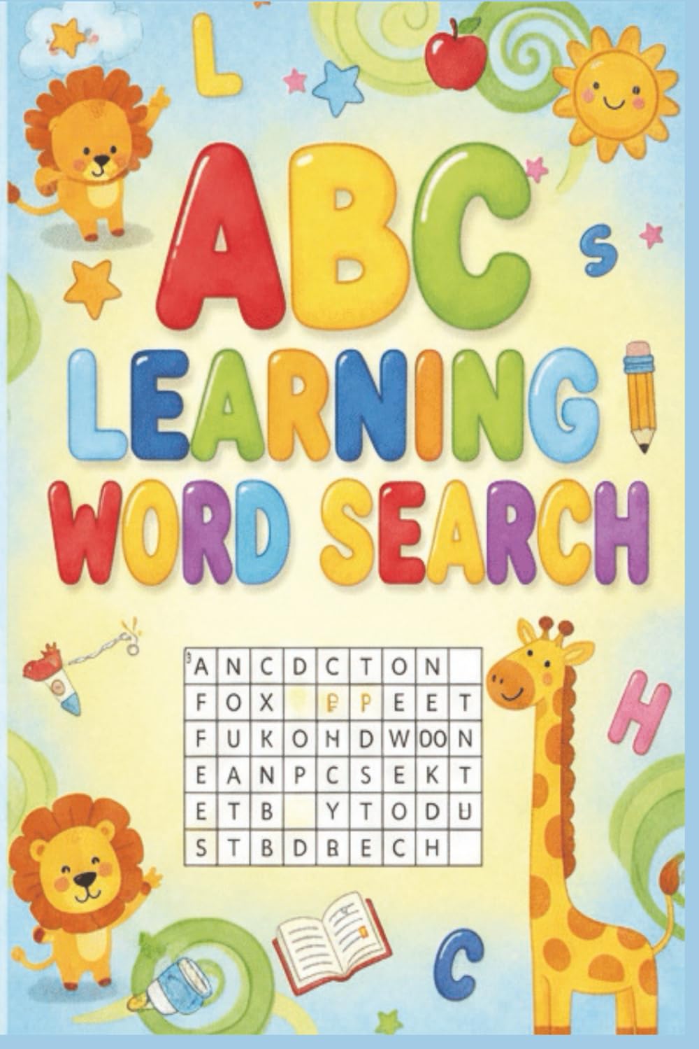 ABC Learning Word Search: 55 Fun Alphabet Puzzles to Boost Vocabulary, Spelling, and Literacy Skills for Kids Ages 6-8