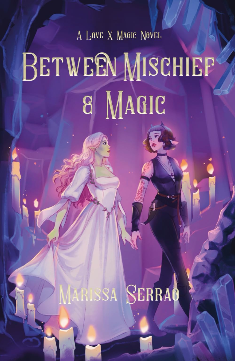 Between Mischief and Magic: A Love X Magic Novel