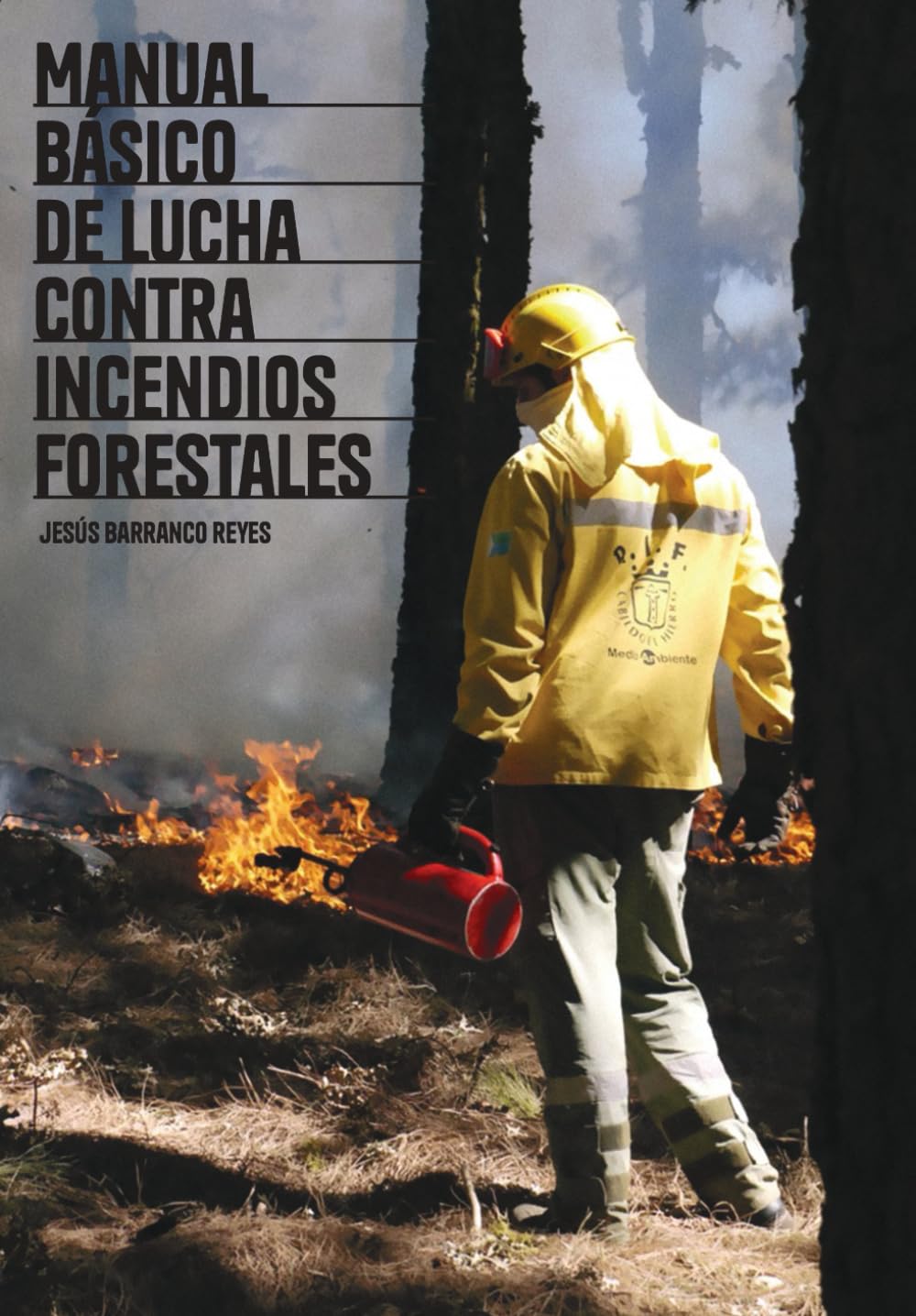 Manual de Lucha contra Incendios Forestales: Nivel Básico e Intermedio: 2 (Serie Freelance 4.0)