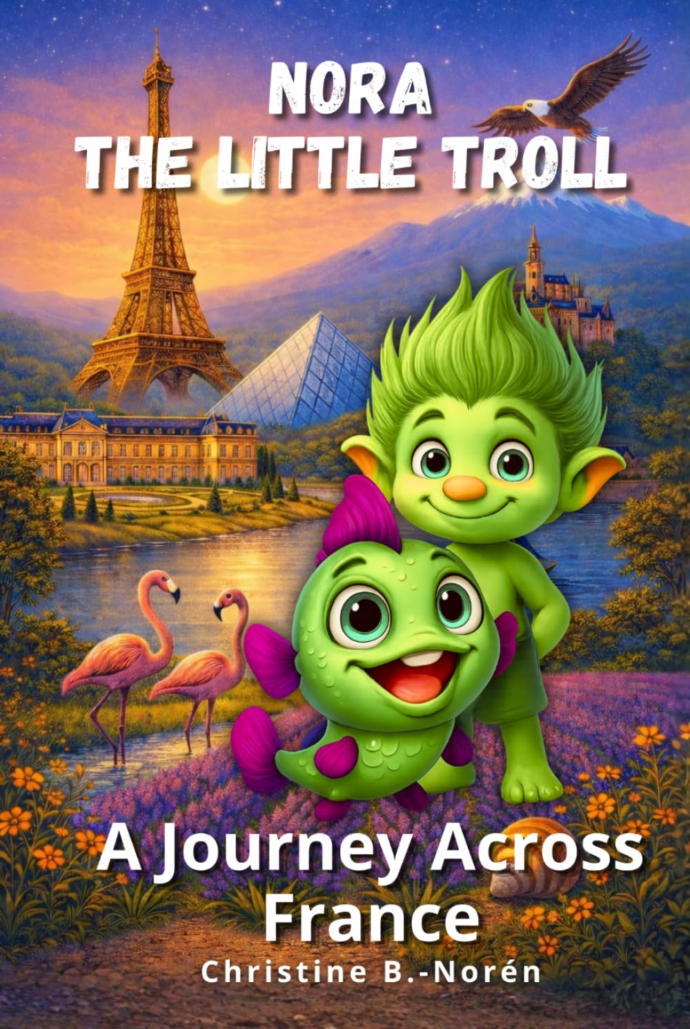 Nora, the Little Troll: A Journey Across France: Filled with Art and Delight