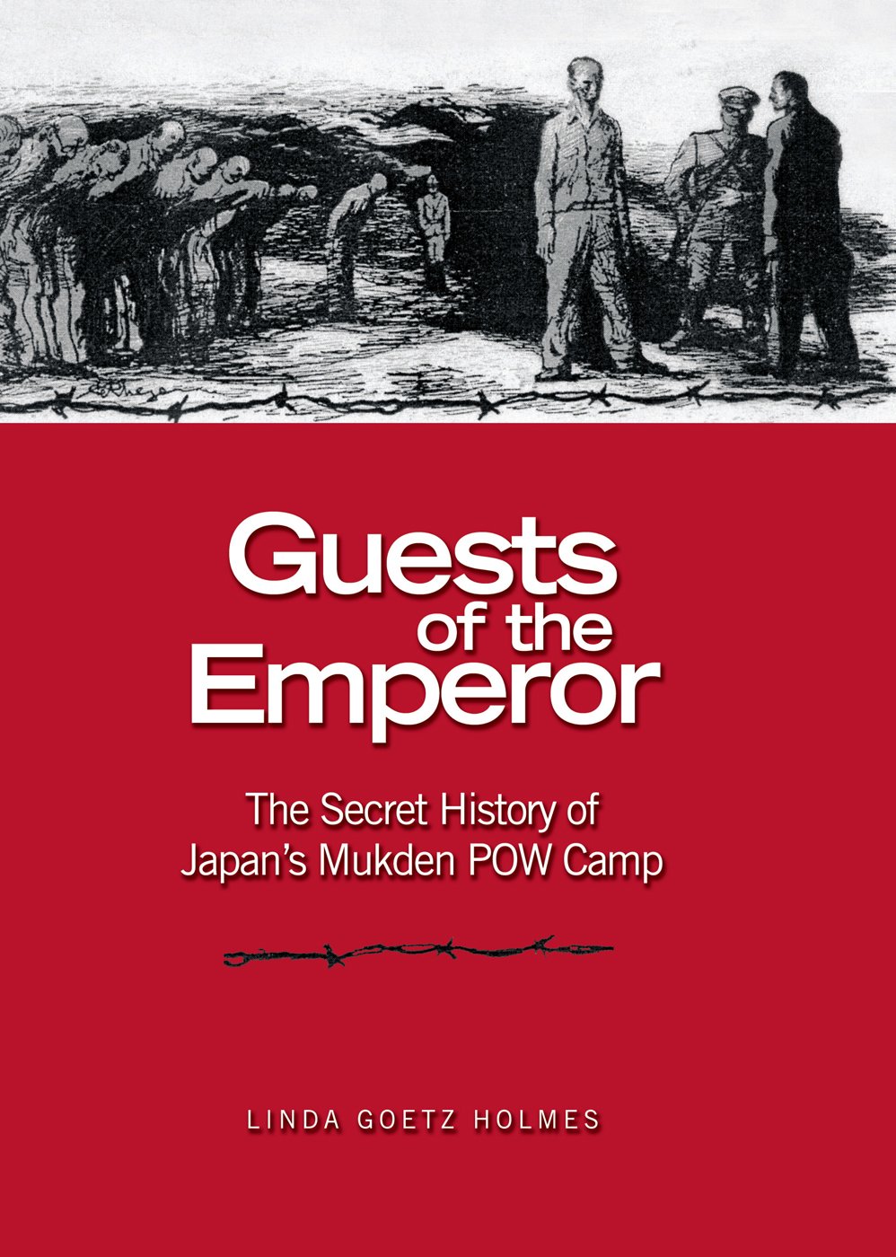 Buy Guests of the Emperor: The Secret History of Japan's Mukden POW Camp — BookShops.in