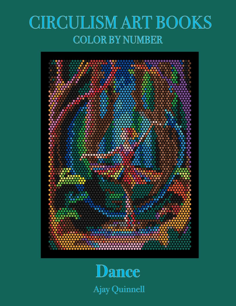 Dance - Color By Number Circulism Book : Superior paper edition