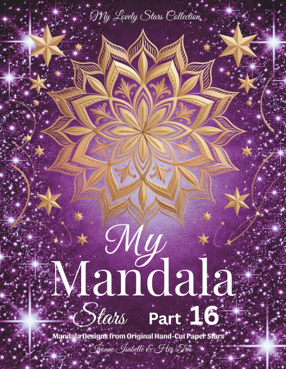 My Mandala Stars – Part 16: Mandala Designs from Original Hand-Cut Paper Stars