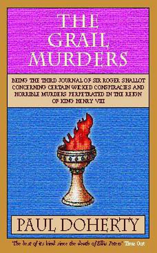 The Grail Murders (Tudor Mysteries, Book 3): A thrilling Tudor mystery of murder, intrigue and hidden treasure