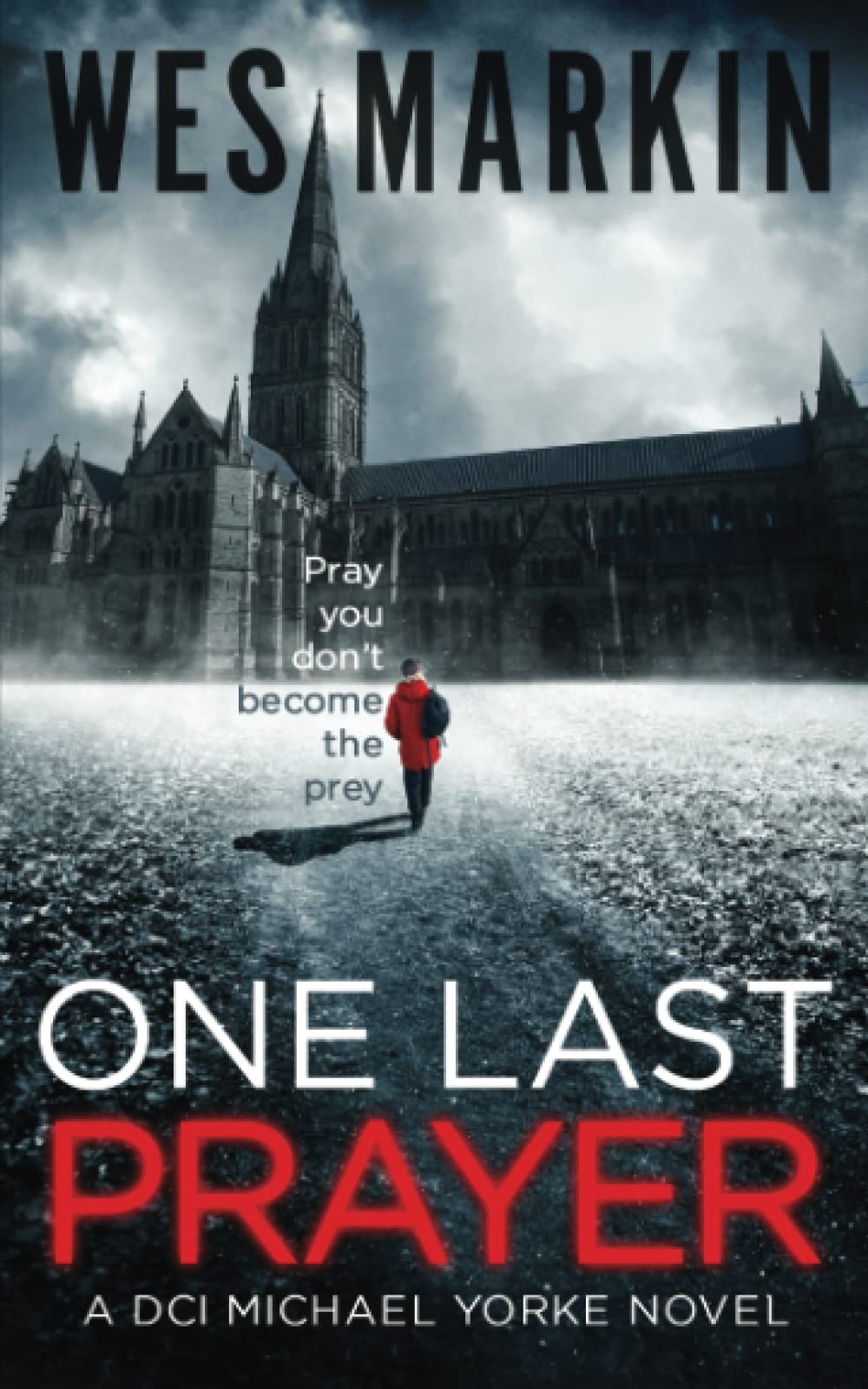 One Last Prayer: A British Murder Mystery (DCI Michael Yorke Crime Thriller)