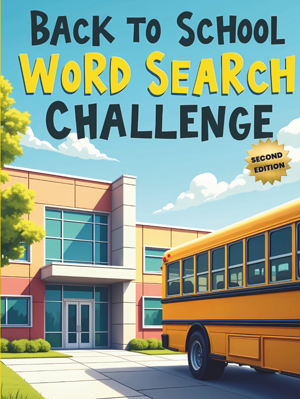 Back to School Word Search Challenge (2nd Edition): 50 Tough Puzzles for Kids Who Love School and Tricky Puzzles plus 10 Bonus Coloring Pages!