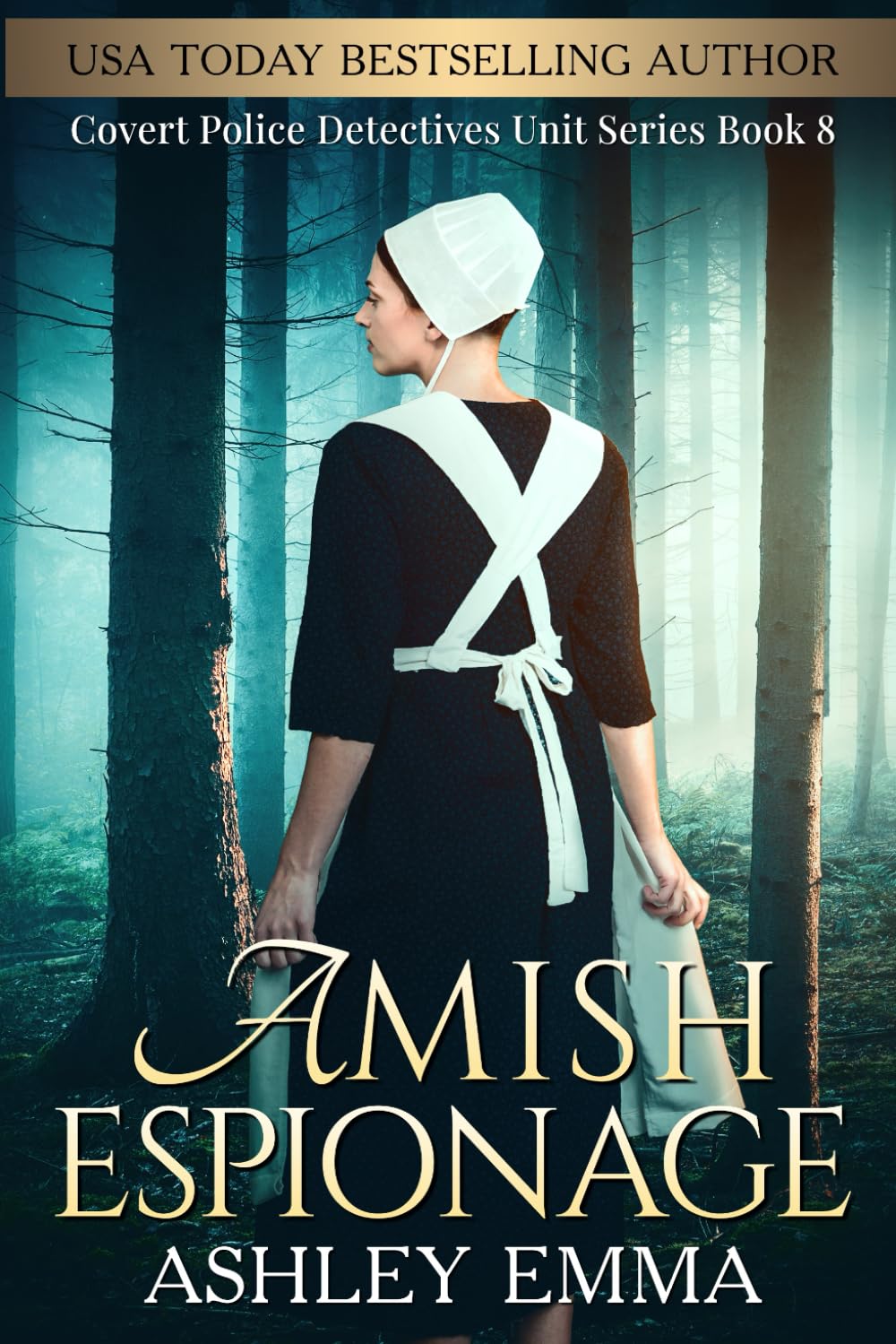 Amish Espionage: The Covert Police Detectives Unit Series, Book 8