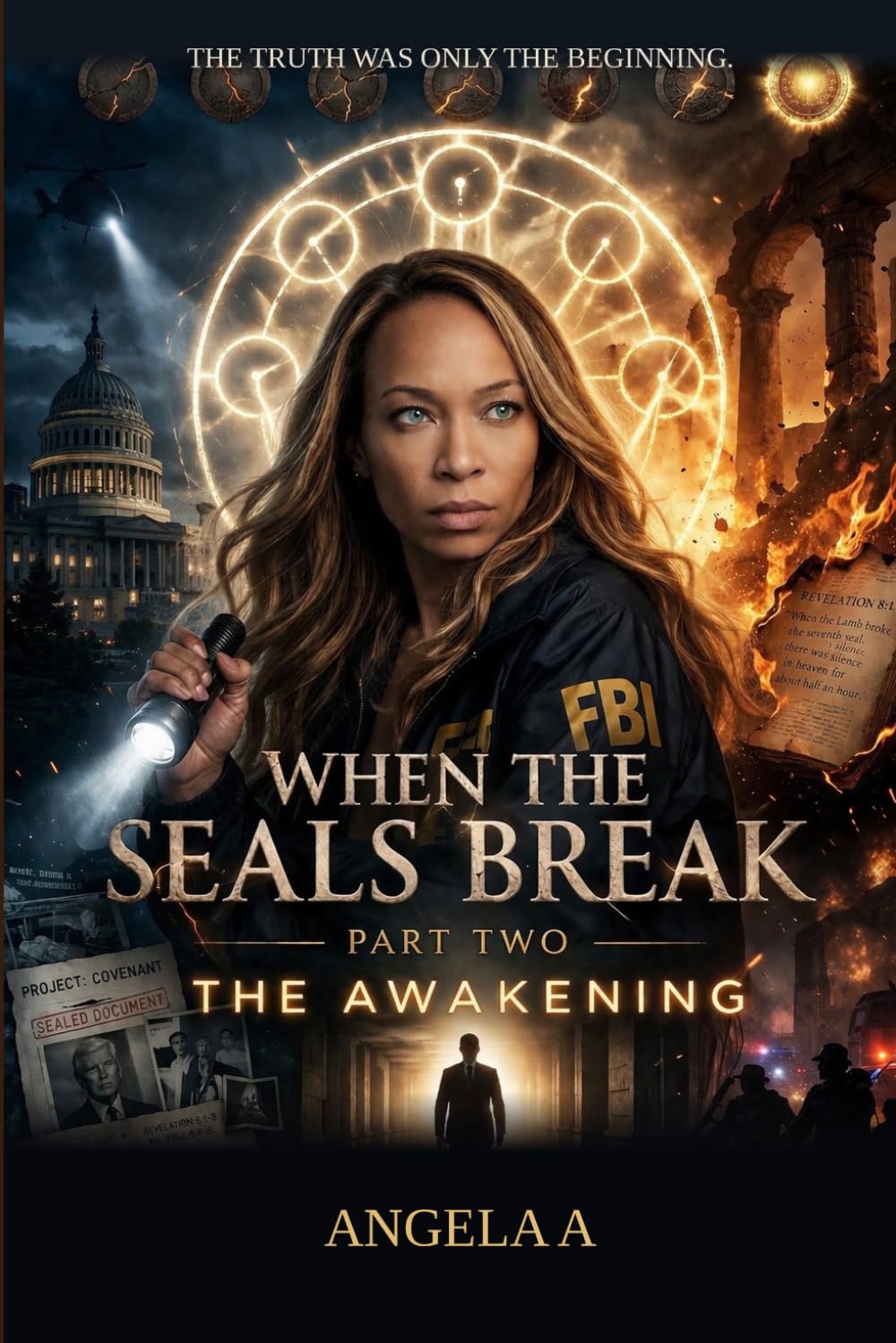 When The Seals Break: Part Two : The Awakening