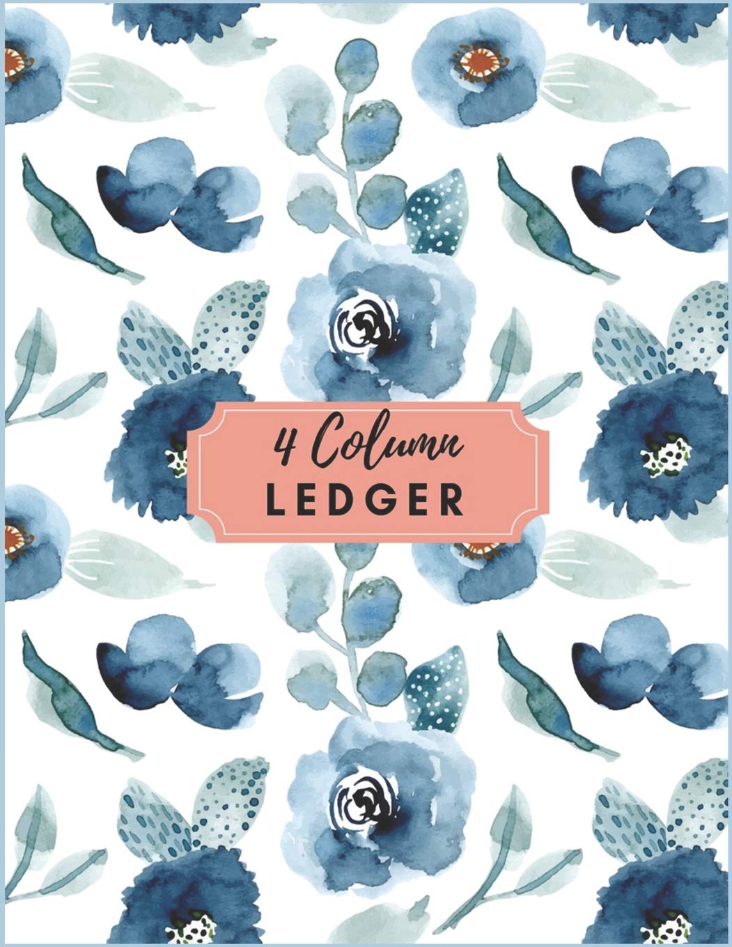 4 Column Ledger: Blue Watercolor Floral Accounting Bookkeeping Notebook Accounting Record Keeping Books Ledger Paper Pad Accounting Ledger Notebook ..