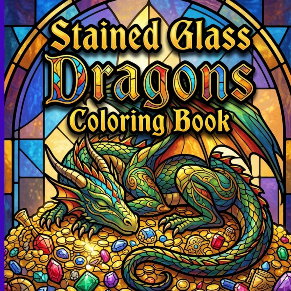 Stained Glass Dragons Coloring Book: Mythical Behemoths and Fantasy Reptile Mosaics with Intricate Geometric Patterns for Stress Relief Art