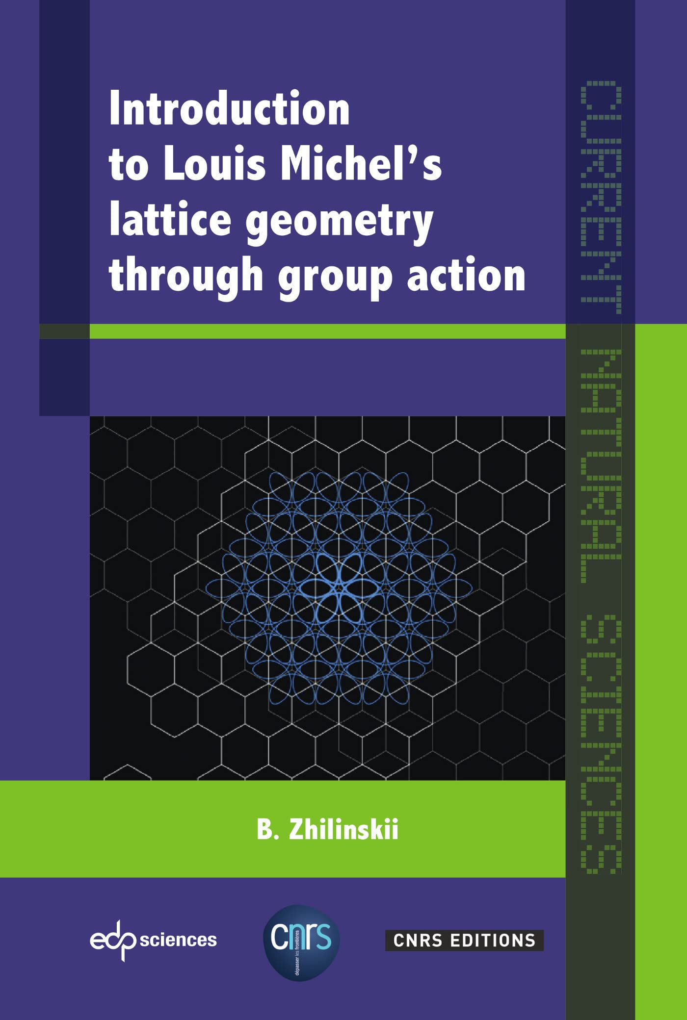 Buy Introduction to Louis Michel's Lattice Geometry Through Group Action (Current Natural Sciences) — BookShops.in