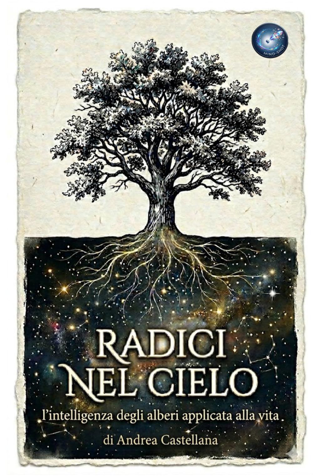 Radici Nel Cielo: L'intelligenza degli alberi applicata alla vita