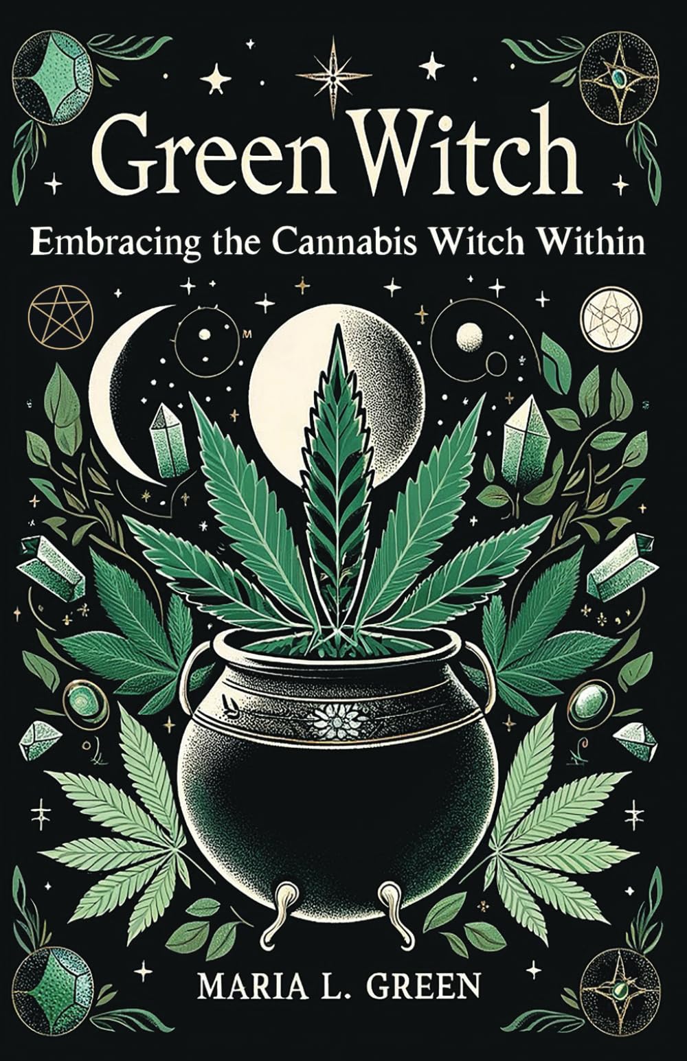 Green Witch: Embracing the Cannabis Witch Within