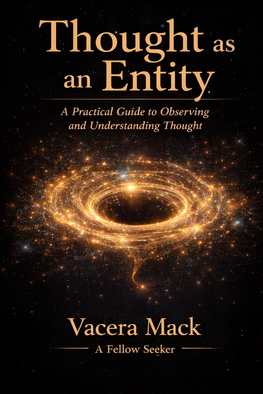 Thought as an Entity: A Practical Guide to Observing and Understanding Thought