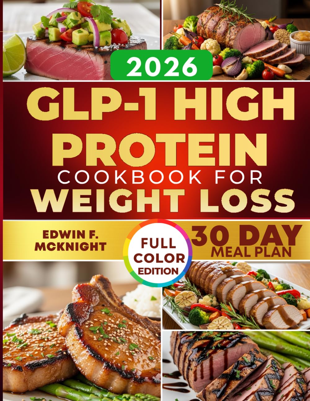GLP-1 HIGH PROTEIN COOKBOOK FOR WEIGHT LOSS: Delicious Recipes and Meal Plans for Healthy Weight Management