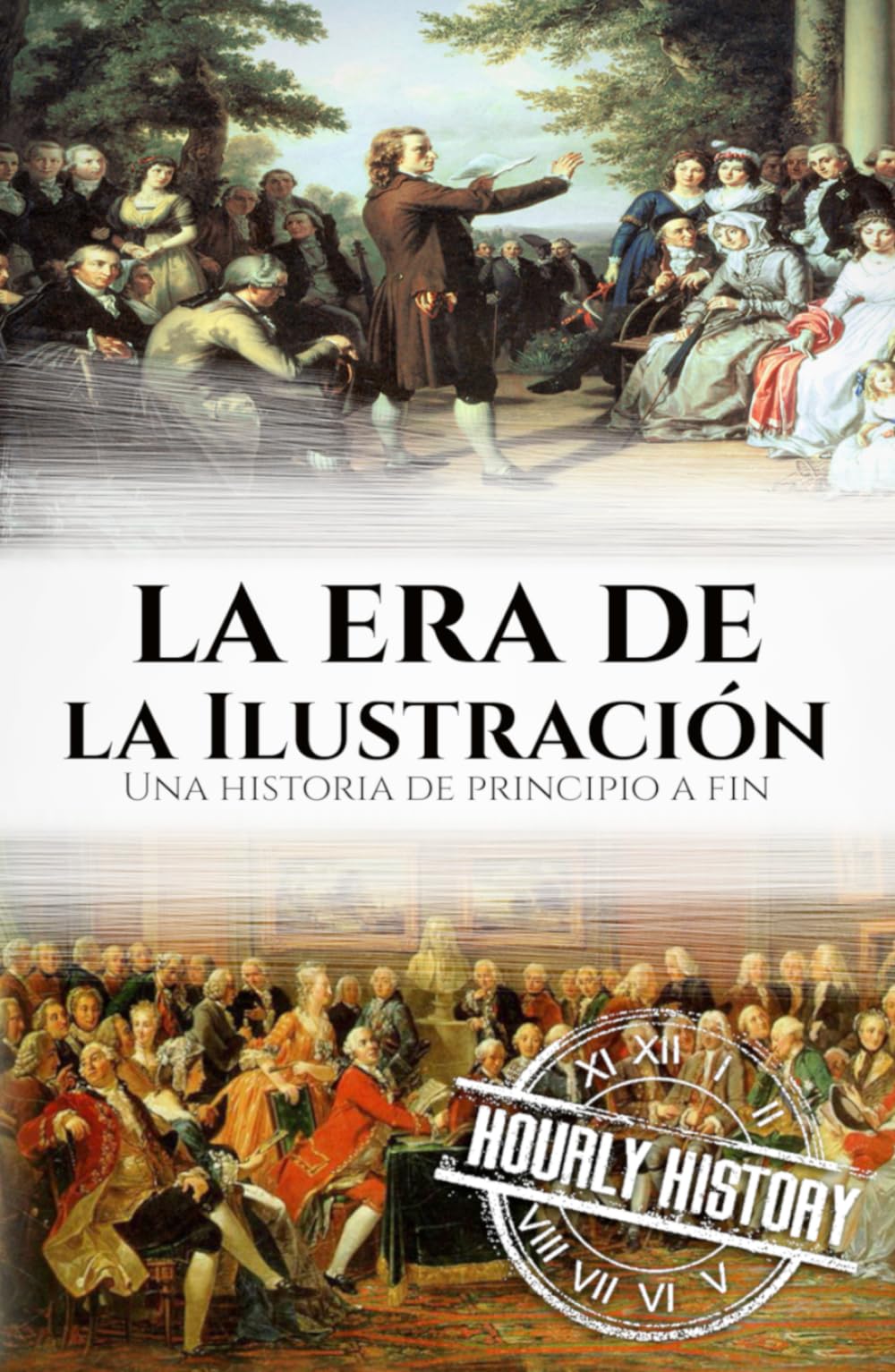 La era de la Ilustración: Una historia de principio a fin