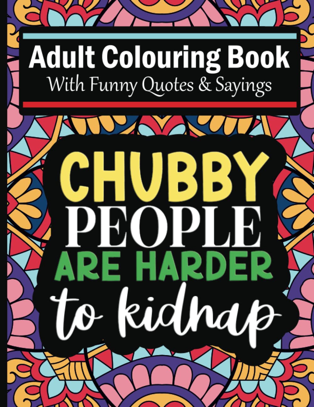 Coloring Book for Adults: 30 Funny Quotes Sayings designs inside to color and have hours of fun (Adult Colouring Books)
