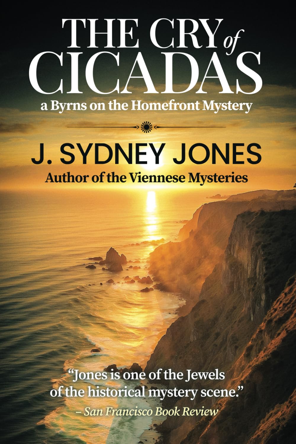 The Cry of Cicadas: A Byrns on the Homefront Mystery