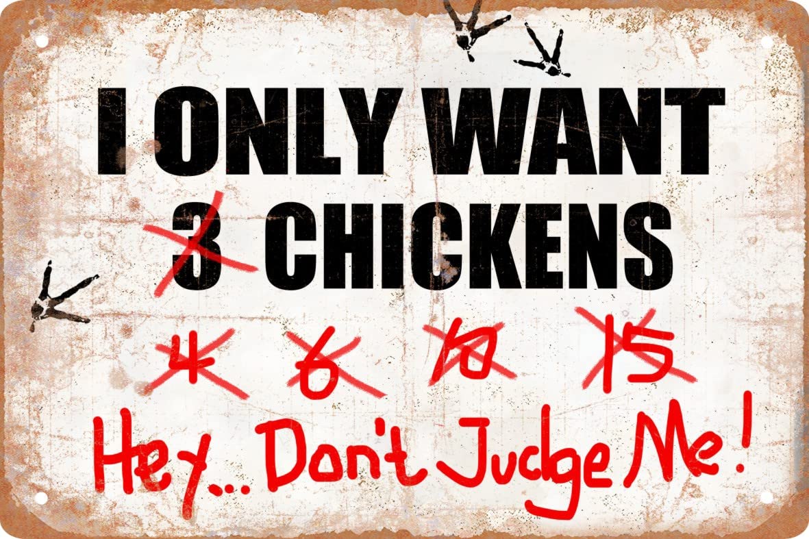 SMAZDFXX Funny Metal Tin Sign Decor I Only Want Chickens Hey...Don't Judge Me Farm Outdoor Chicken Coop Rustic Wood Decor Home Room Vintage Wall Poster Art 12"x16"