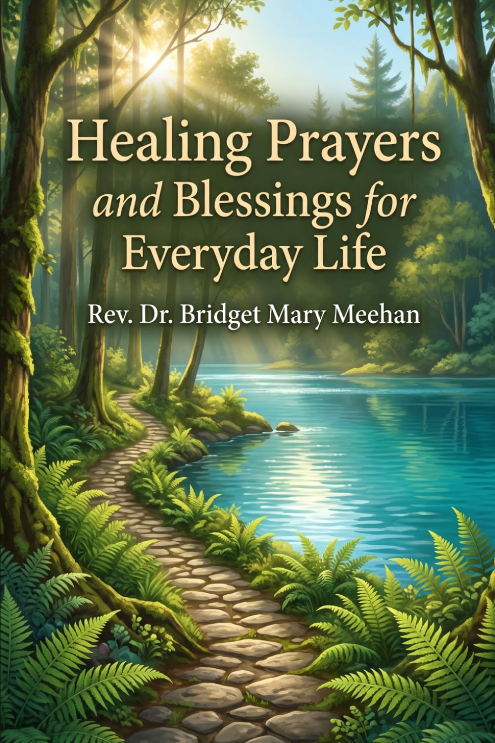 Healing Prayers and Blessings for Everyday Life: You are Healing, You are Loved, You are Blessed