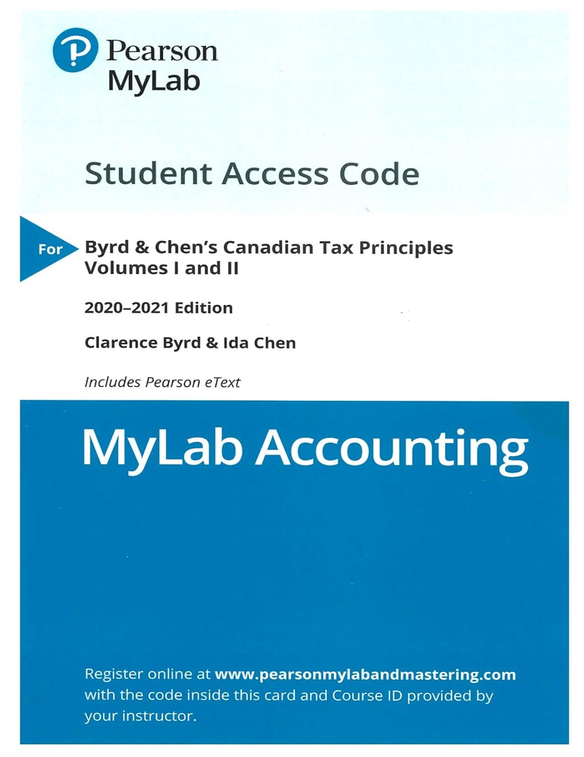 Pearson MyLab Accounting Student Access Code for Byrd & Chen's Canadian Tax Principles Volumes I