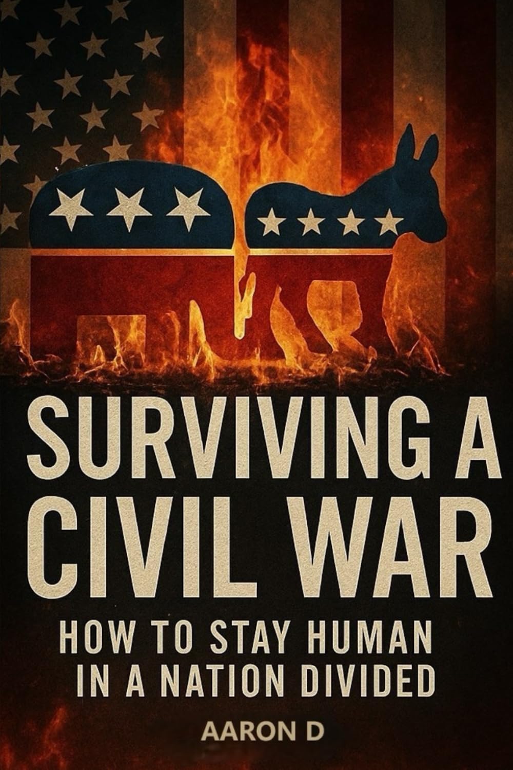 Surviving a Civil War: How to Stay Human in a Nation Divided