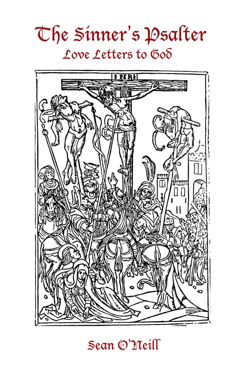 The Sinner's Psalter: Love letters to God