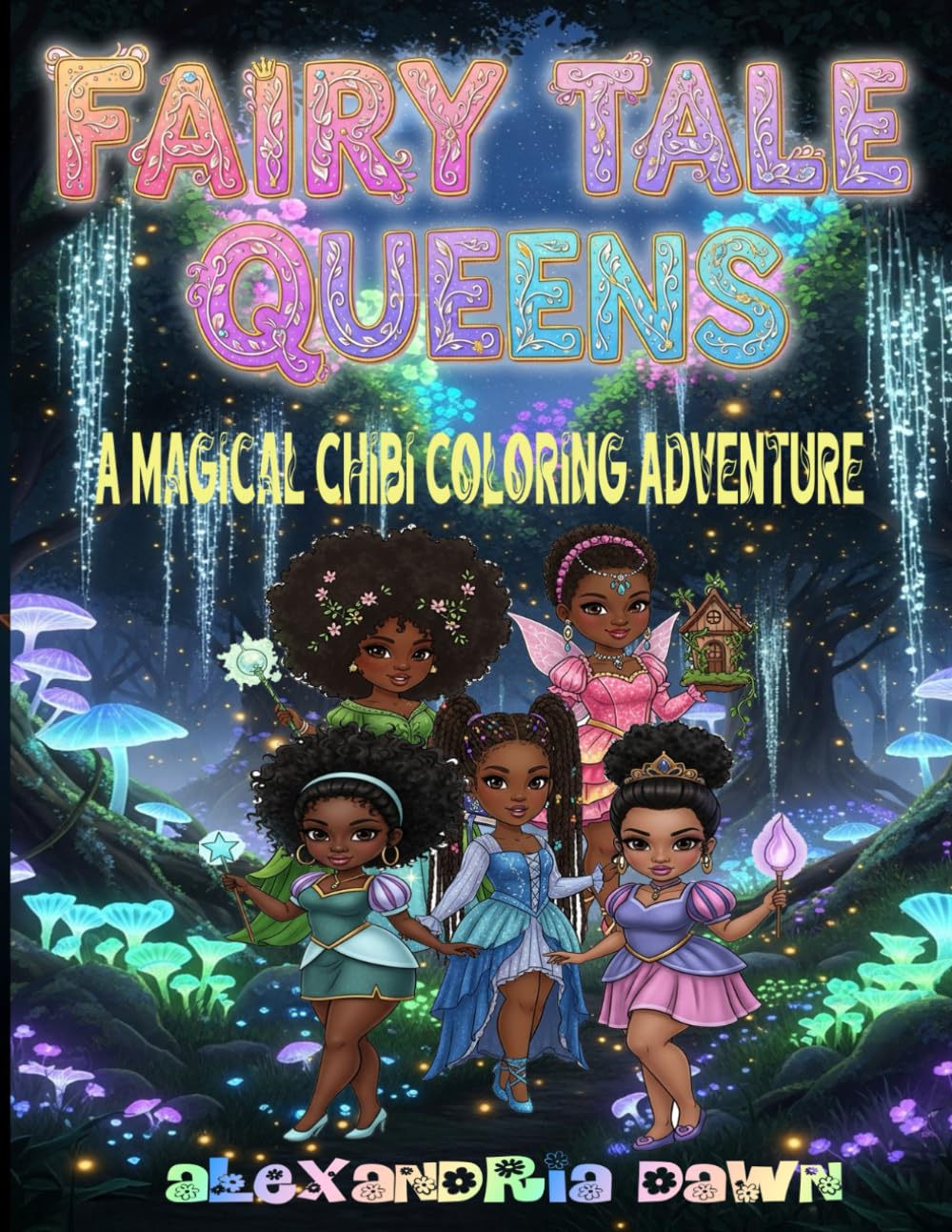 Fairy Tale Queens: A Magical Chibi Coloring Adventure