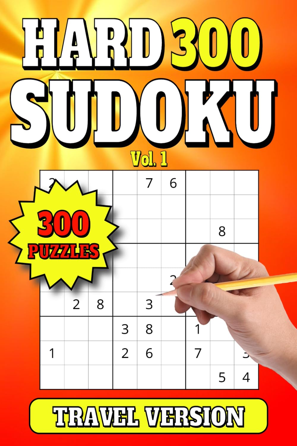 Sudoku 300 Puzzles: Travel Size Book with Large Print for Easy Reading while Travelling. 6"x9" - 205 Pages. (Sudoku 300 Hard Puzzles for Travel 6x9)