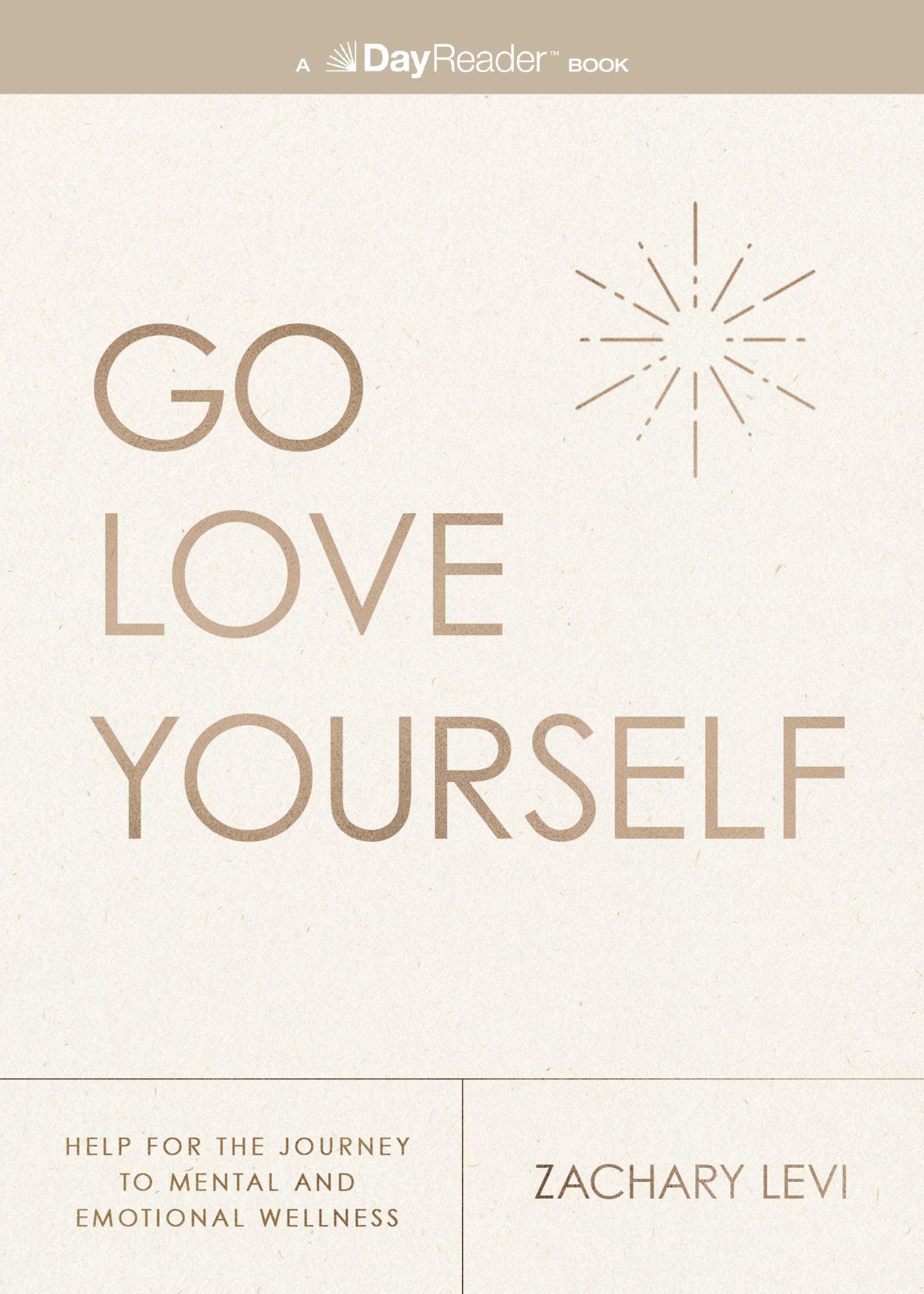 Go Love Yourself: Help for the Journey to Mental and Emotional Wellness