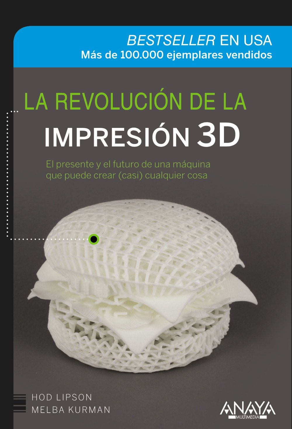 La revolución de la impresión 3D / The 3D printing revolution