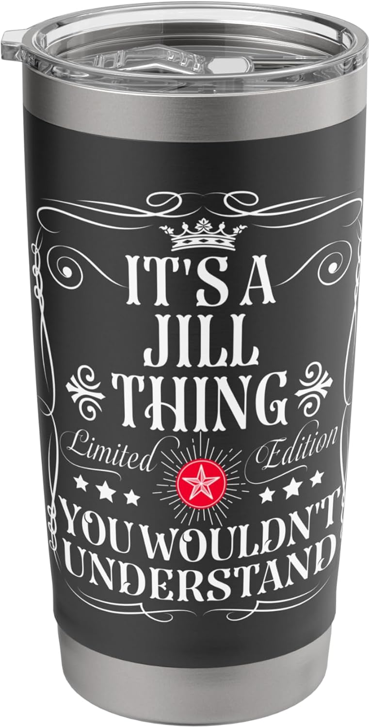 Jill Name Its A Jill Thing You Wouldn't Understand Stainless Steel Insulated Tumbler