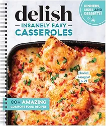 Delish Caçarolas incrivelmente fáceis – Mais de 80 receitas incríveis de comidas confortáveis – Este planejador tem refeições de qualidade de restaurante rápidas e fáceis que você pode cozinhar convenientemente em casa!