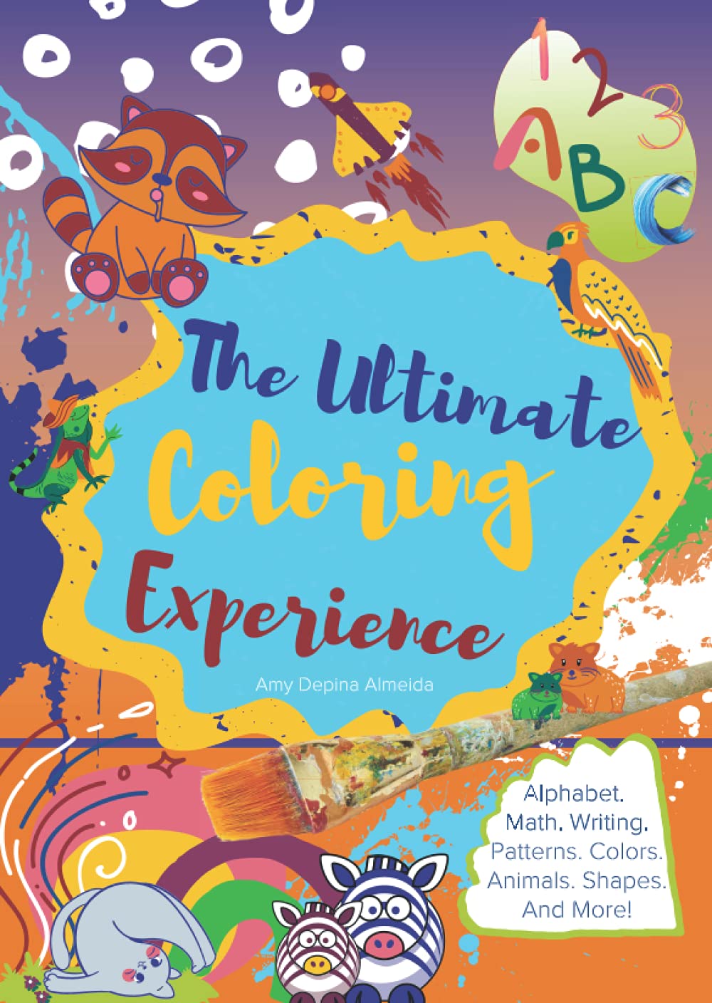 Buy The Ultimate Coloring Experience: Alphabet. Math. Writing. Patterns