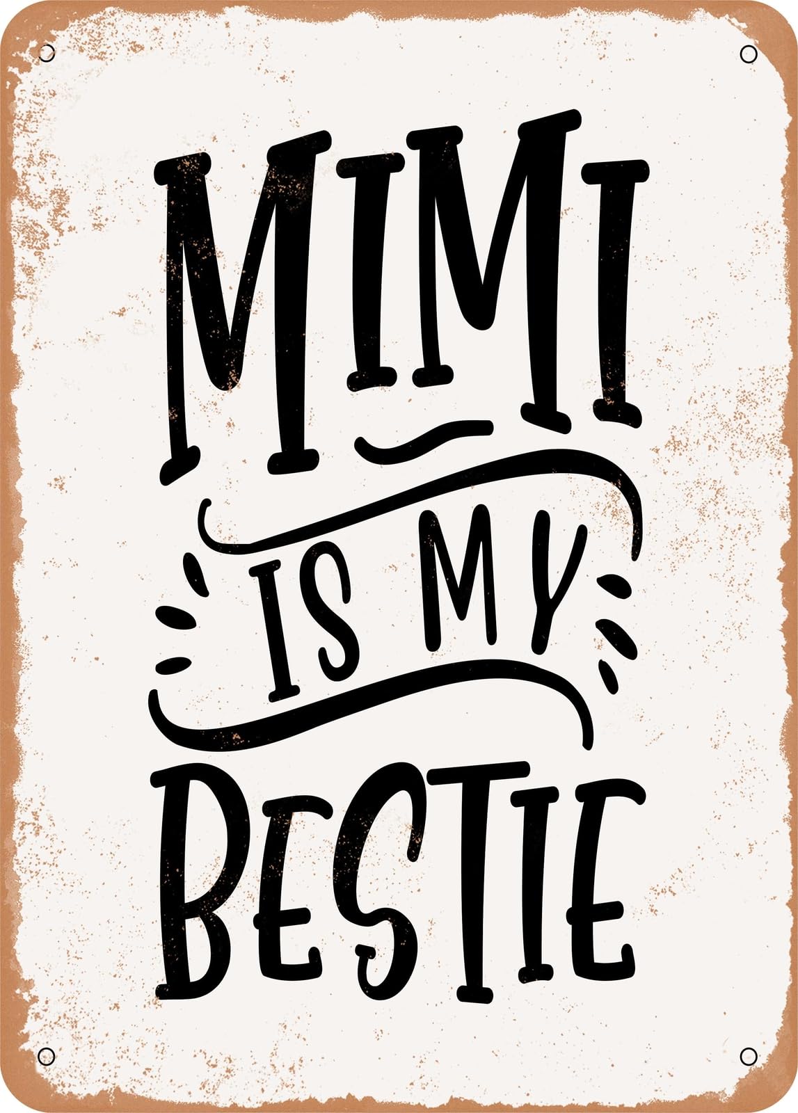 Miaomansenstore Metal Sign - Mimi Is My Bestie - Vintage Rusty Look Home Decor