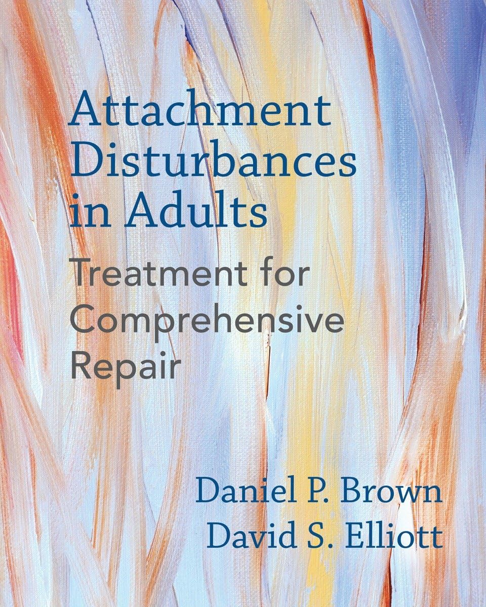 Attachment Disturbances in Adults: Treatment for Comprehensive Repair cover