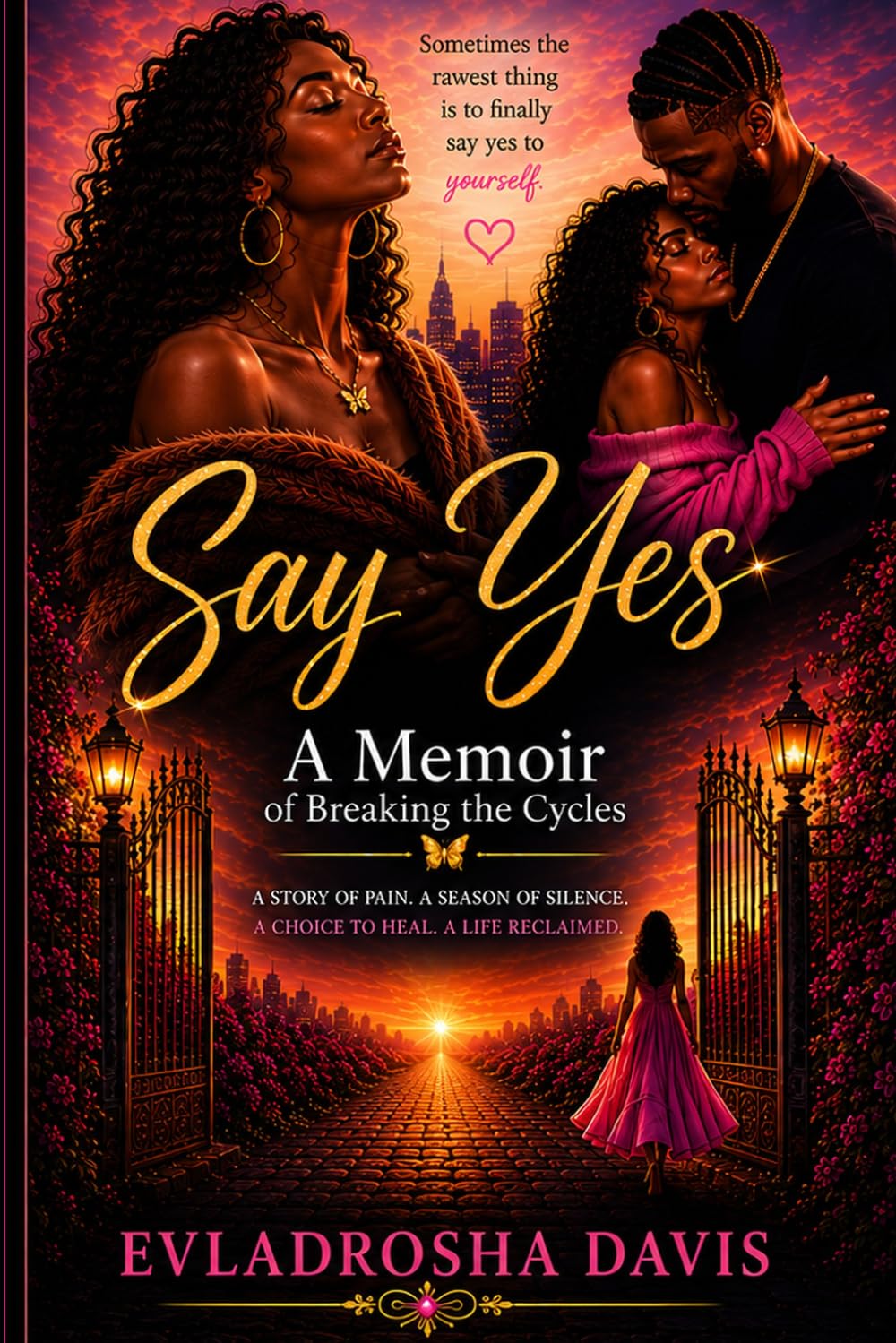 Say Yes: A Memoir of Breaking the Cycles