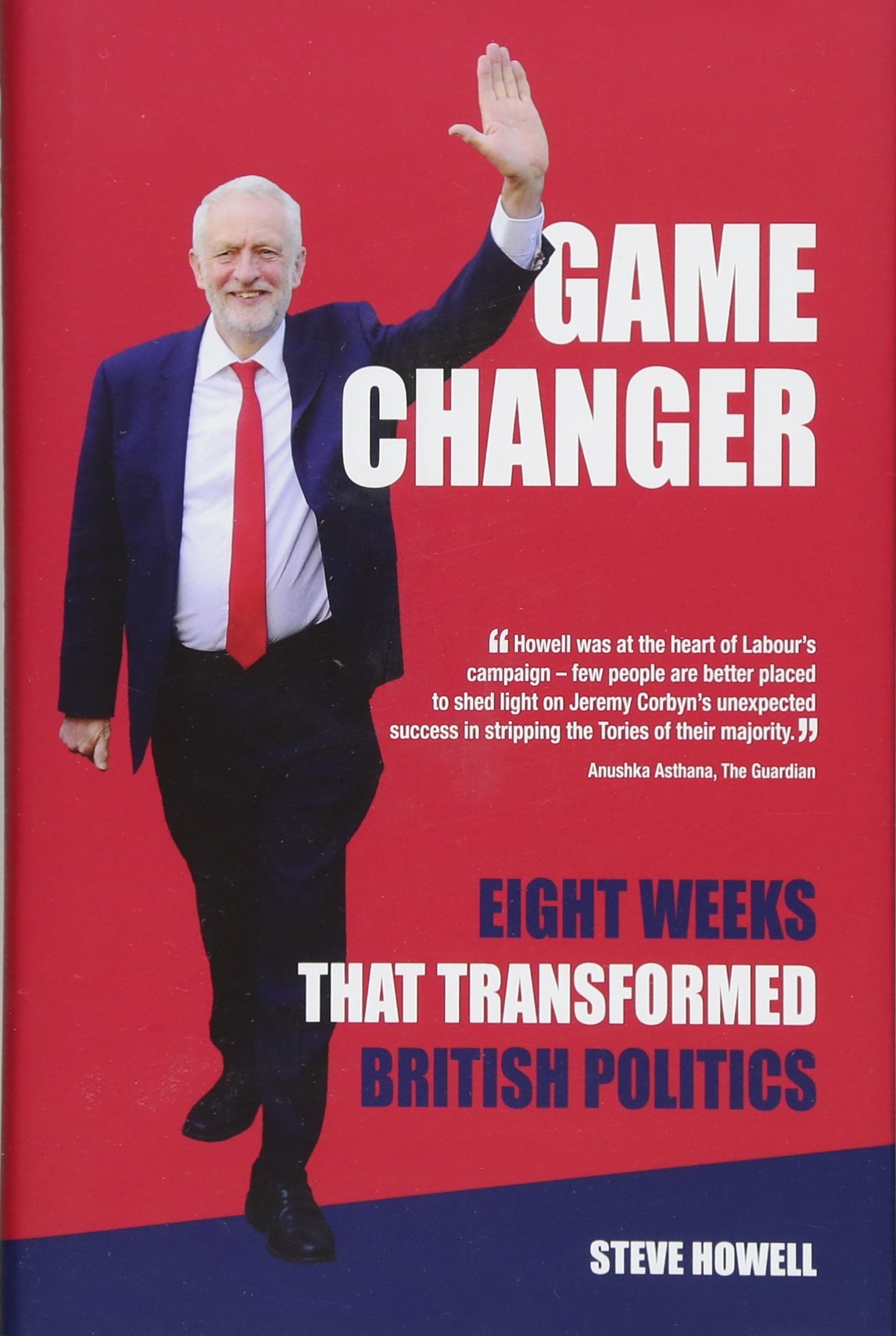 Buy GAME CHANGER Eight Weeks That Transformed British Politics: Inside Corbyn’s Election Machine — BookShops.in