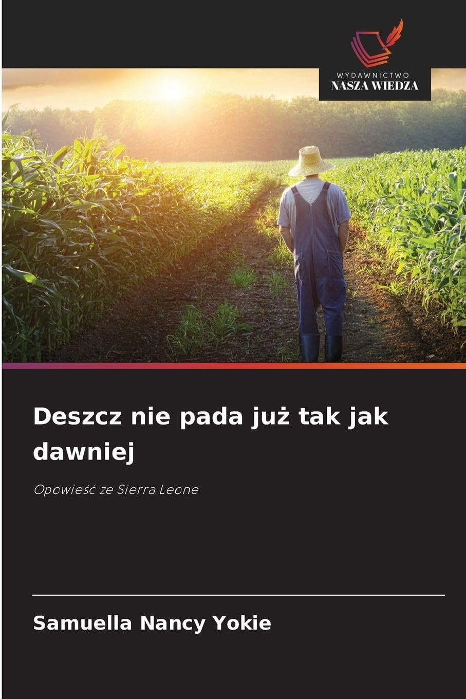 Deszcz nie pada ju¿ tak jak dawniej: Opowie¿¿ ze Sierra Leone