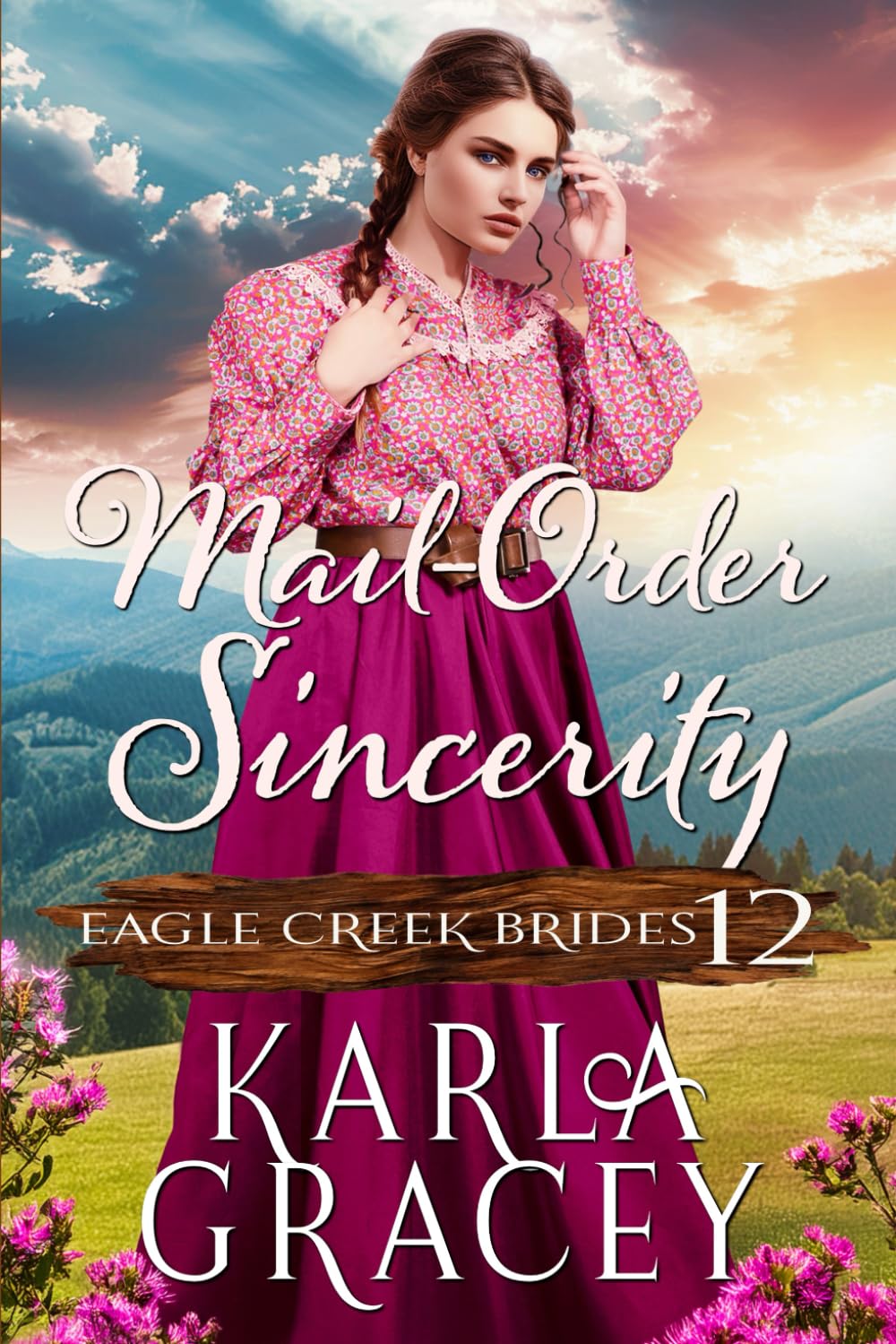 Mail-Order Sincerity: Inspirational Mail-Order Bride Romance (Eagle Creek Brides)