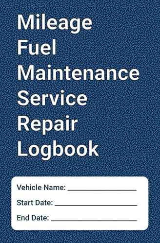 Mileage Fuel Maintenance Service Repair Logbook Vehicle Service Record Book, Fuel and Mileage Log, Auto Expense and Car Repair Journal