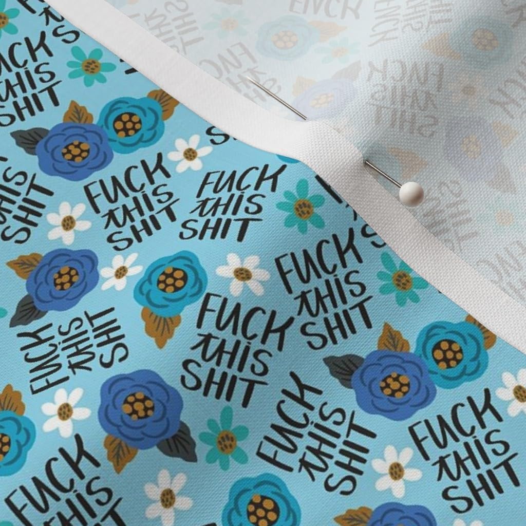 Spoonflower Fabric - Cuss Curse Swear F This Blue Flowers Floral Funny Lettering Words Printed on Petal Signature Cotton Fabric by The Yard - Sewing Quilting Apparel Crafts Decor