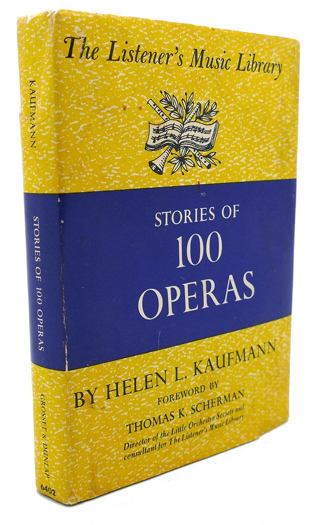 Stories of 100 Operas: Kaufmann, Helen: Amazon.com: Books