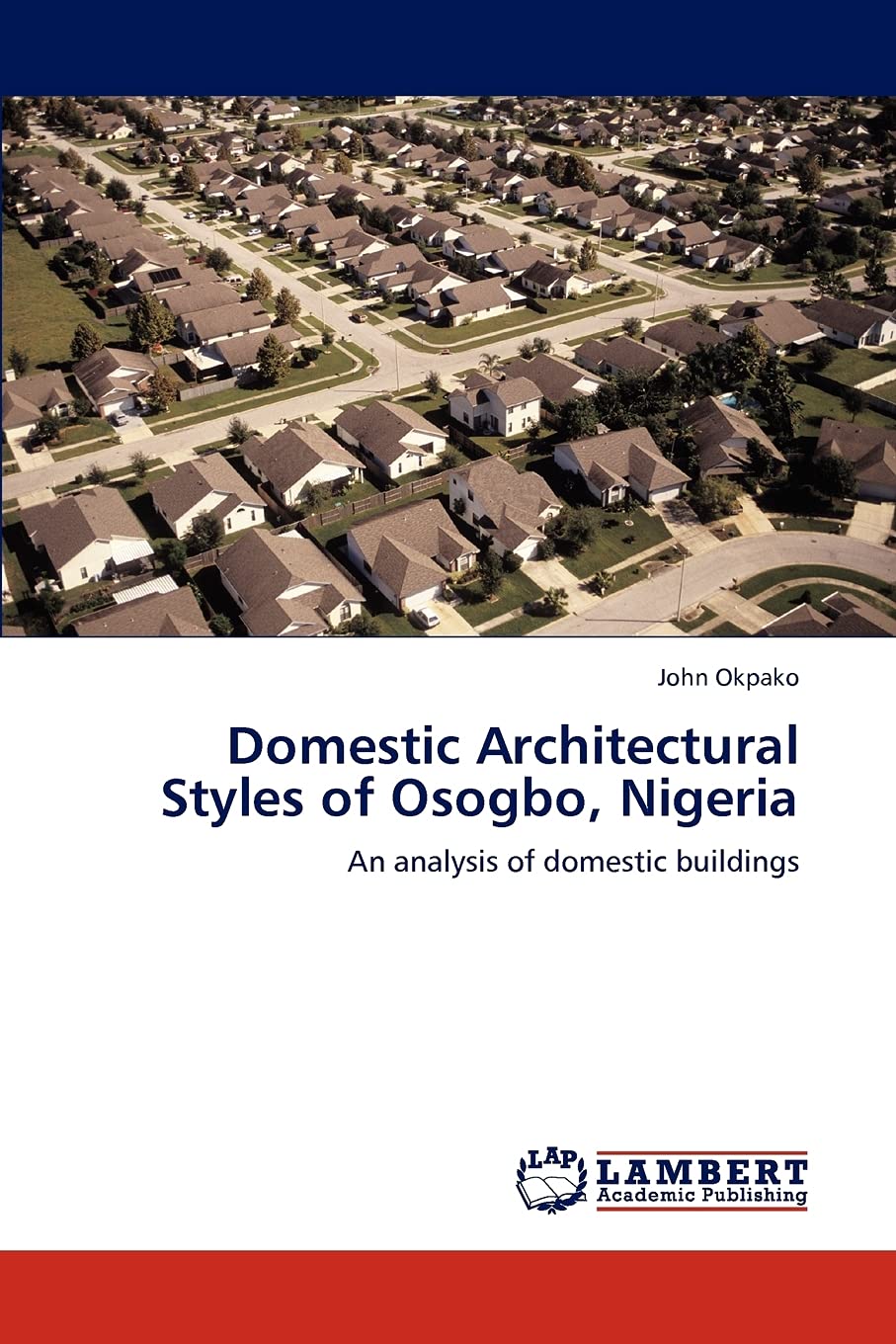 Domestic Architectural Styles of Osogbo, Nigeria: An analysis of domestic buildings