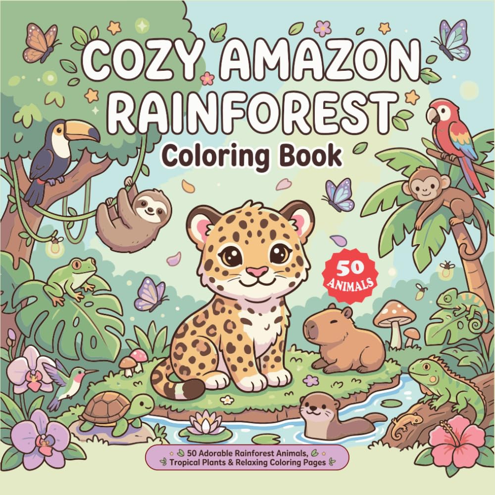 Cozy Amazon Rainforest Animals Coloring Book: Coloring Book for Kids and Animal Lovers | Tropical Plants, Simple Animals | 8.5x8.5 inches, 108 Pages | 50 Animals Jungle